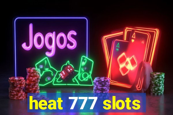 heat 777 slots